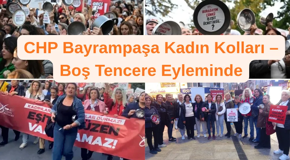 CHP’li Kadınlardan “Boş Tencere” Eylemi: “Yoksullukla Değil, Yoksullarla Savaşıyorlar!”