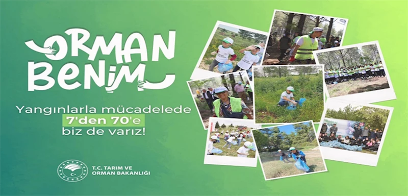 7’DEN 70’E HERKES BU YIL DA “ORMAN BENİM” DİYECEK